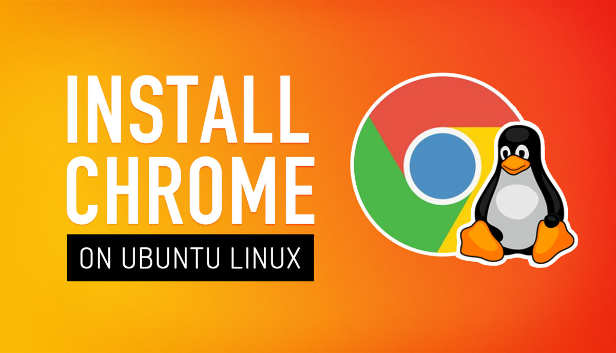 Essential Guide: How to Install Google Chrome on Ubuntu 18.04 and Above