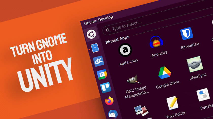 How to Make GNOME Shell Look Like Unity (‘Cos Why Not?!)