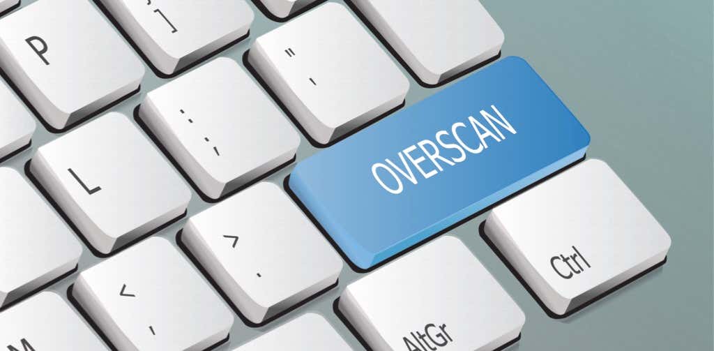 How To Fix Overscan in Windows 10 to Fit to Screen