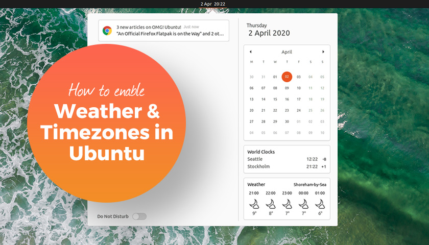 Don’t Miss: See World Clocks And Weather Info in the Ubuntu Message Tray