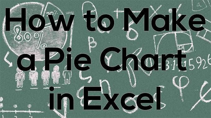 How to Make a Pie Chart in Excel