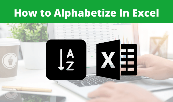 How to Alphabetize In Excel