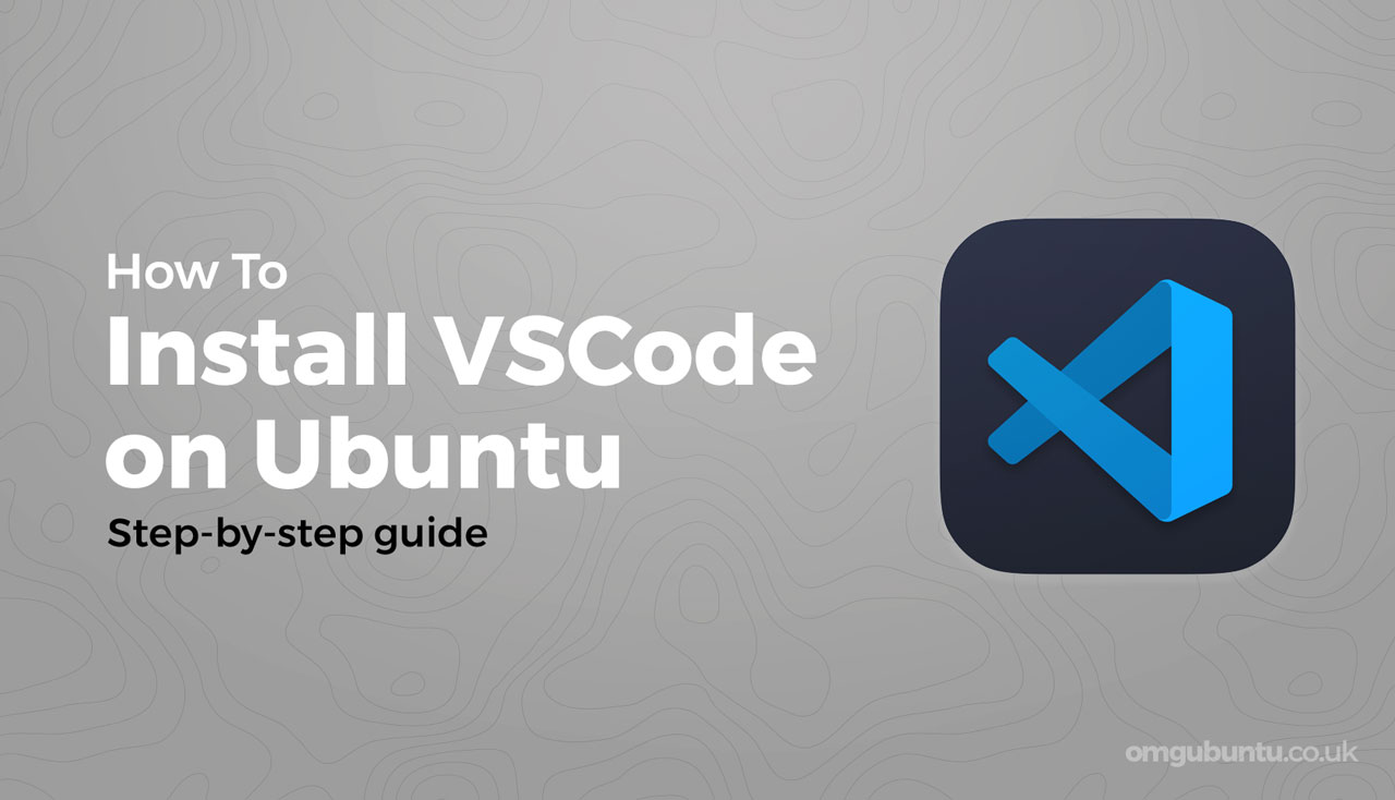 How To Install Visual Studio Code On Ubuntu Above