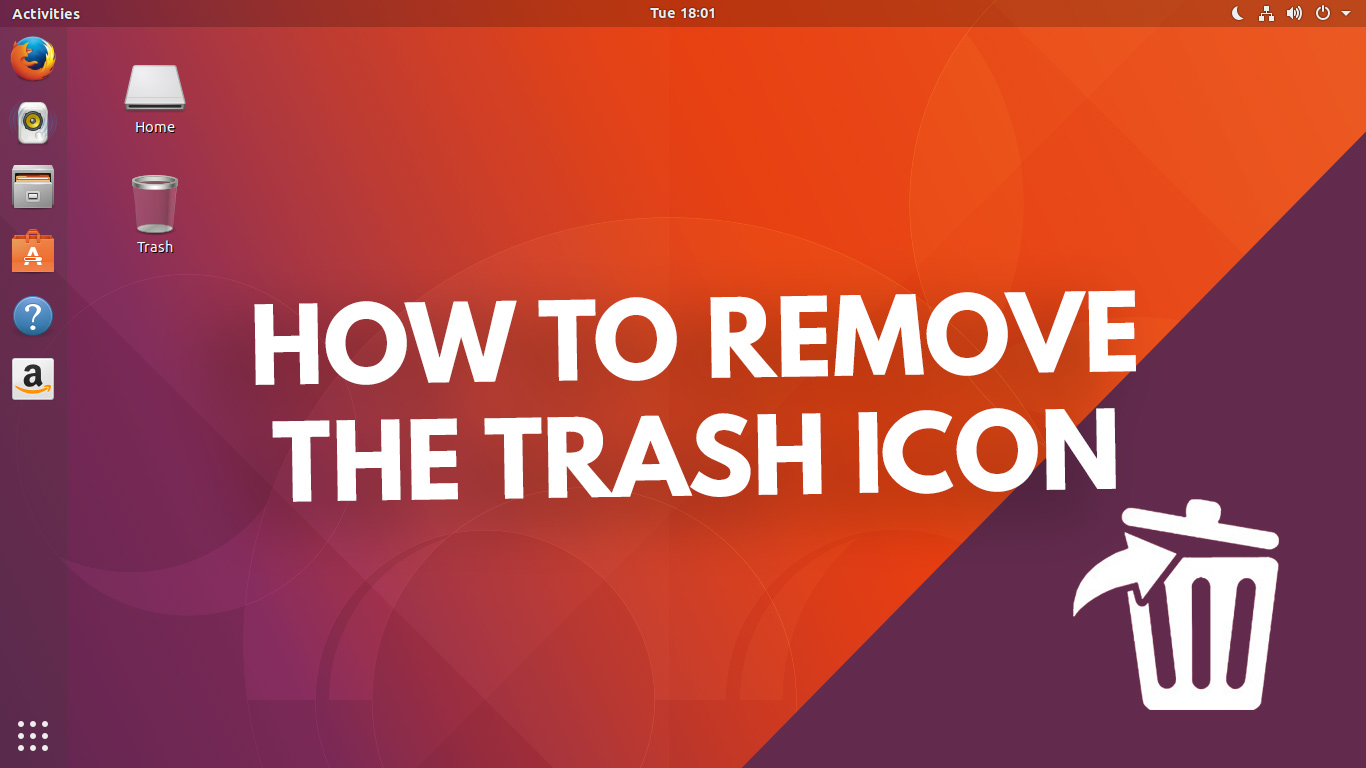 How To Remove the Trash Icon from Ubuntu Desktop