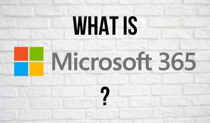 What Is Microsoft 365?