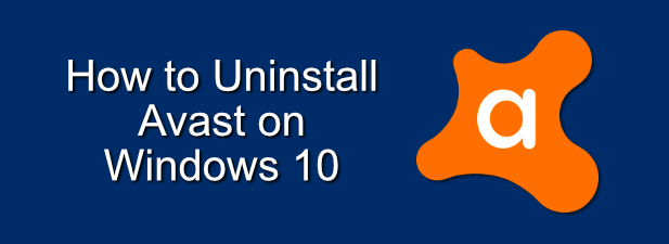 How to Uninstall Avast on Windows 10