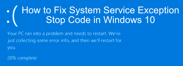 How to Fix System Service Exception Stop Code in Windows 10