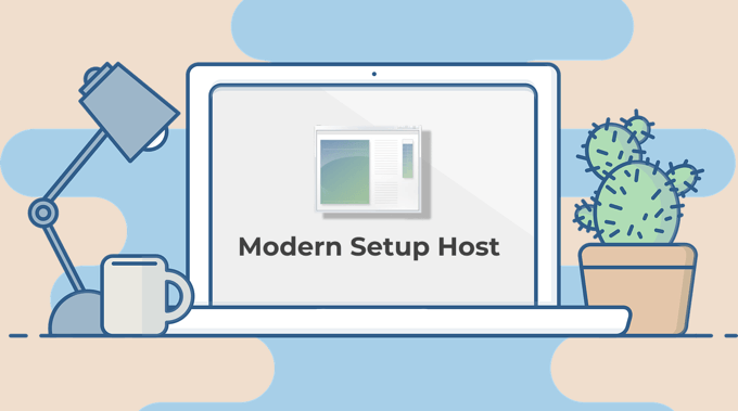 What is Modern Setup Host in Windows 10 and Is it Safe?